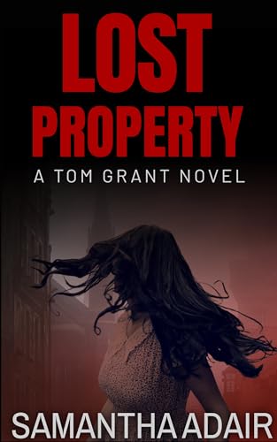 Lost Property (The Tom Grant Series Book 6) on Kindle