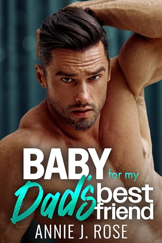 Baby for my Dad's Best Friend on Kindle