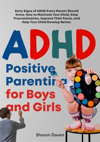 ADHD Positive Parenting for Boys and Girls on Kindle