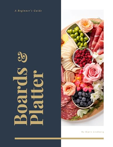 Boards and Platters: Charcuterie in 5 Minutes on Kindle