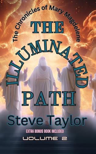 The Illuminated Path (The Chronicles of Mary Magdalene Book 2) on Kindle