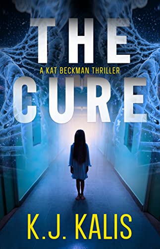 The Cure (A Kat Beckman Thriller Book 1) on Kindle