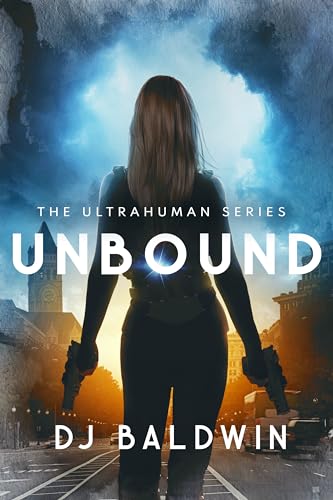 Unbound (The Ultrahuman Series Book 1) on Kindle