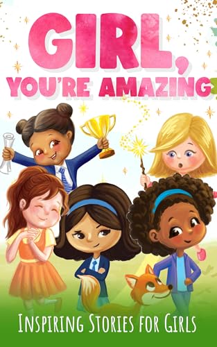 Inspiring Stories for Girls (Incredible Stories for Kids Book 1) on Kindle