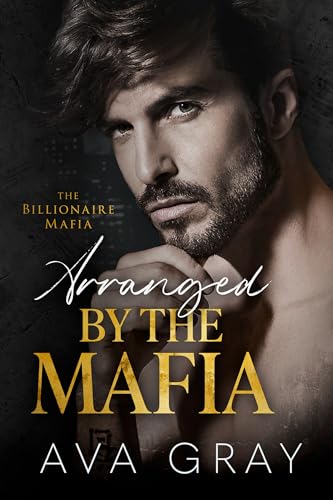 Arranged by the Mafia (The Billionaire Mafia Book 4) on Kindle