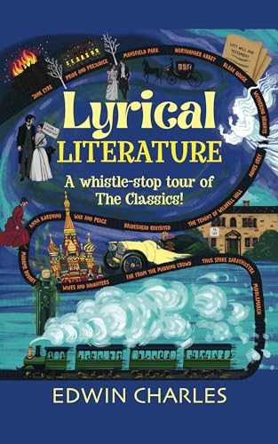 Lyrical Literature: A whistle-stop tour of The Classics! on Kindle