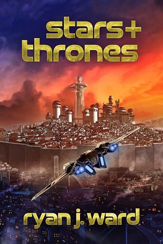 Stars and Thrones (Stars and Thrones Saga Book 1) on Kindle