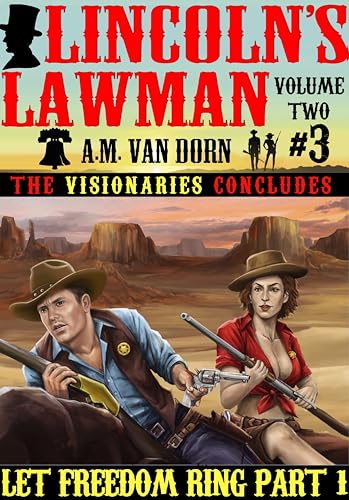 Lincoln's Lawman Volume Two #3 Let Freedom Ring Part-1 on Kindle