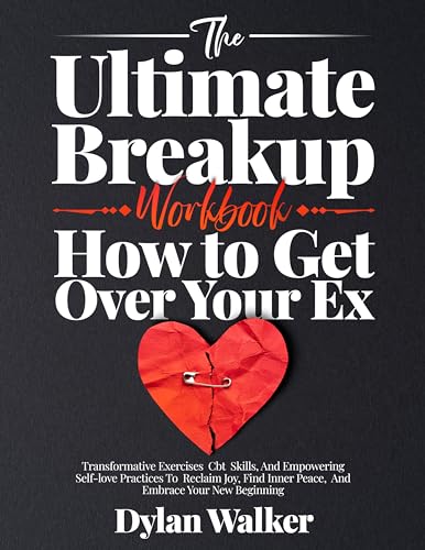 The Ultimate Breakup Workbook: How to Get Over Your Ex (Fulfilling & Healthy Relationships Series) on Kindle