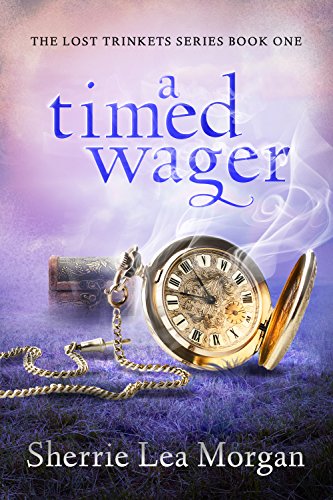 A Timed Wager (The Lost Trinkets Series Book 1) on Kindle