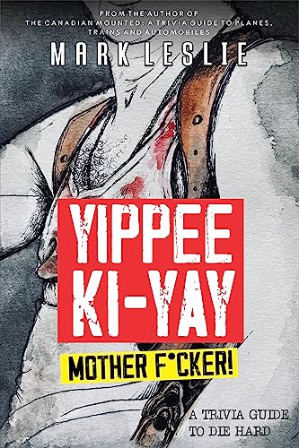 Yippee Ki-Yay, Motherf*cker!: A Trivia Guide to Die Hard on Kindle