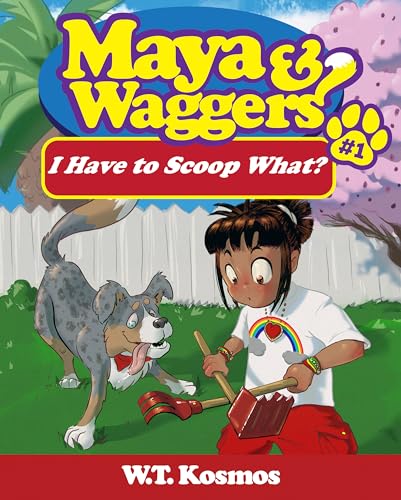 Maya and Waggers: I Have to Scoop What? on Kindle