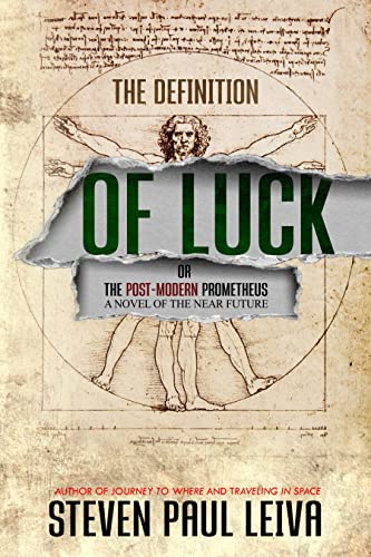 The Definition of Luck or The Post-Modern Prometheus: A Novel of the Near Future on Kindle