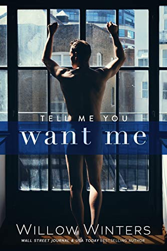 Tell Me You Want Me on Kindle