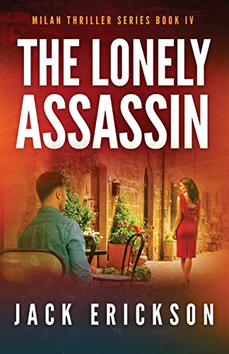 The Lonely Assassin (Milan Thriller Series) on Kindle