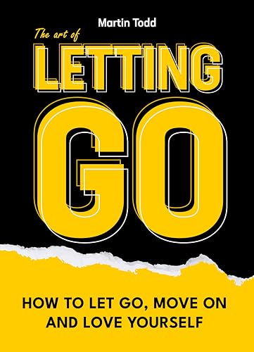 The Art of Letting Go: How to Let Go, Move On and Love Yourself (The Mastery of a Fulfilling Life) on Kindle