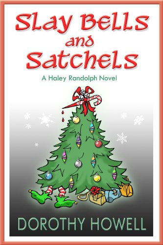 Slay Bells and Satchels (Haley Randolph Mystery Series Book 5) on Kindle