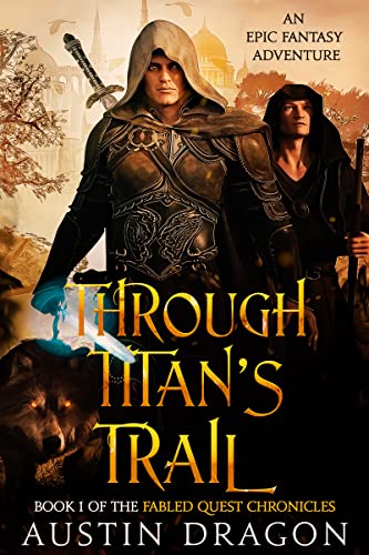 Through Titan's Trail (Fabled Quest Chronicles Book 1) on Kindle