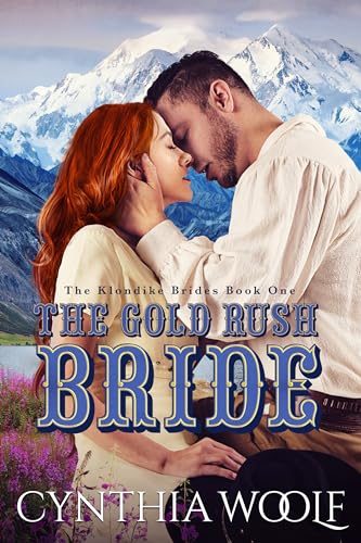 The Gold Rush Bride (The Klondike Brides Book 1) on Kindle