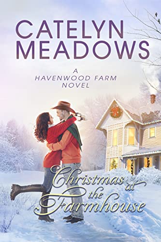 Christmas at the Farmhouse (Havenwood Cowboys Romance Series Book 3) on Kindle