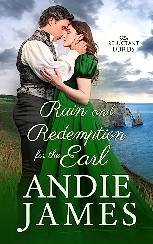 Ruin and Redemption for the Earl (The Reluctant Lords Book 2) on Kindle