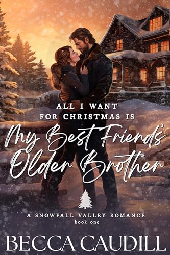 All I Want for Christmas Is My Best Friend's Older Brother on Kindle
