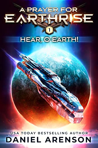 Hear, O Earth! (A Prayer for Earthrise Book 1) on Kindle