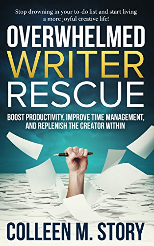 Overwhelmed Writer Rescue: Boost Productivity, Improve Time Management, and Replenish the Creator Within on Kindle