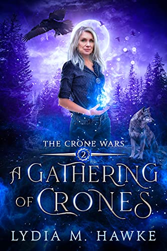A Gathering of Crones (The Crone Wars Book 2) on Kindle