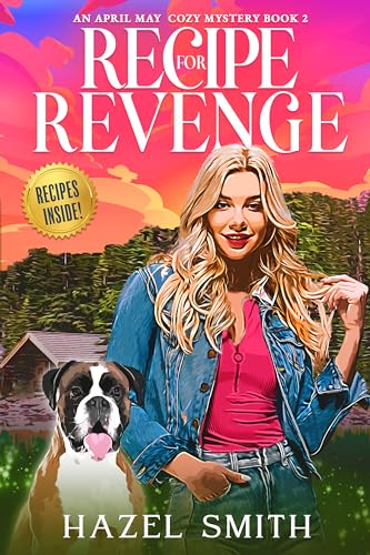 Recipe For Revenge (An April May Cozy Mystery Book Book 2) on Kindle