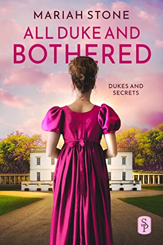 All Duke and Bothered (Dukes and Secrets Book 1) on Kindle