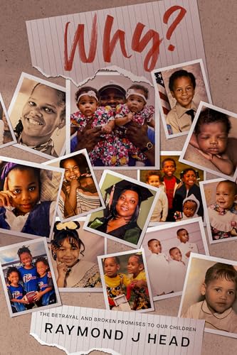 WHY?: The Betrayal and Broken Promises to Our Children on Kindle