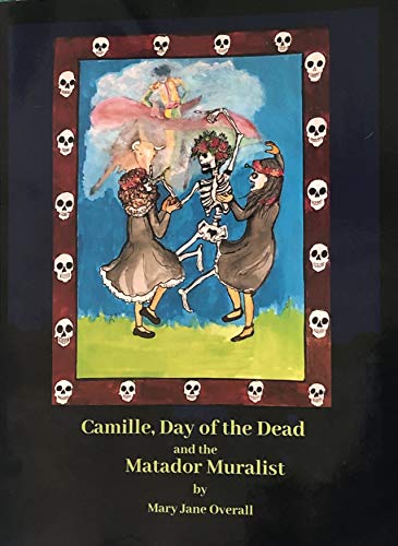 CAMILLE, DAY of the DEAD and the MATADOR MURALIST on Kindle