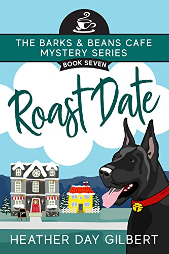 Roast Date (Barks & Beans Cafe Cozy Mystery Book 7) on Kindle