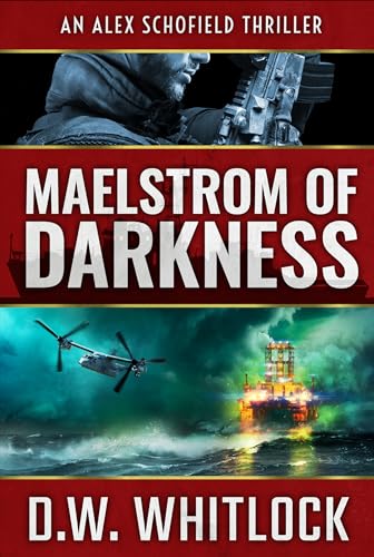Maelstrom of Darkness (Alex Schofield Book 2) on Kindle