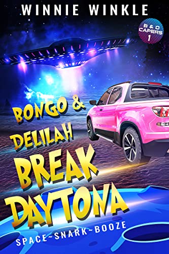 Bongo & Delilah Break Daytona (B&D Capers Book 1) on Kindle