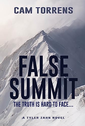 False Summit: The Truth is Hard to Face... (A Tyler Zahn Novel Book 2) on Kindle