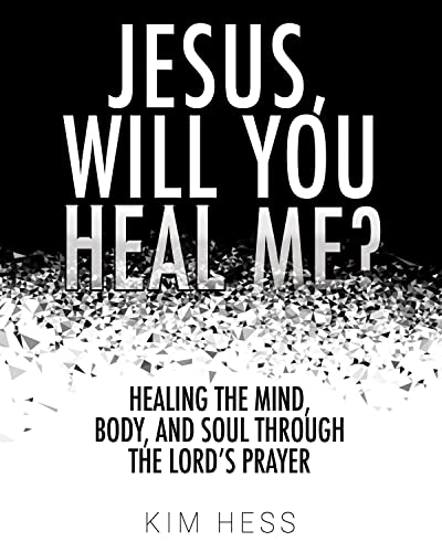 Jesus, Will You Heal Me? on Kindle