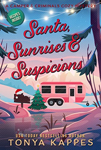 Santa, Sunrises, & Suspicions (A Camper & Criminals Cozy Mystery Series Book 23) on Kindle