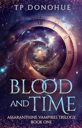 Blood and Time (Amaranthine Vampires Trilogy Book 1) on Kindle