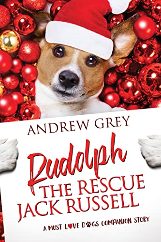 Rudolph the Rescue Jack Russell (Must Love Dogs) on Kindle