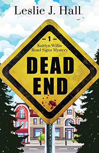 Dead End (Kaitlyn Willis Road Signs Mysteries Book 1) on Kindle