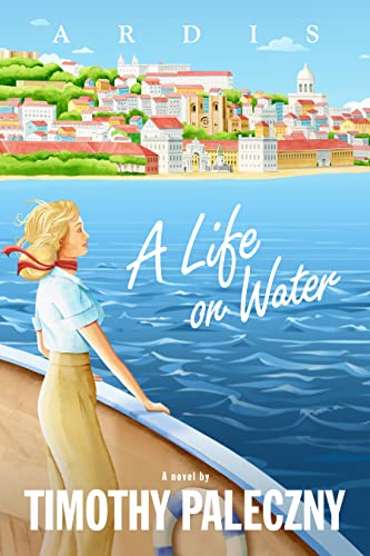A Life on Water (Ardis Book 1) on Kindle