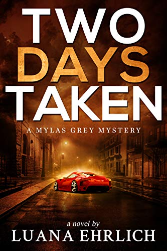 Two Days Taken (Mylas Grey Mysteries Book 2) on Kindle