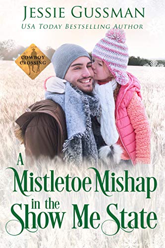 A Mistletoe Mishap in the Show Me State (Cowboy Crossing Western Sweet Romance Book 7) on Kindle