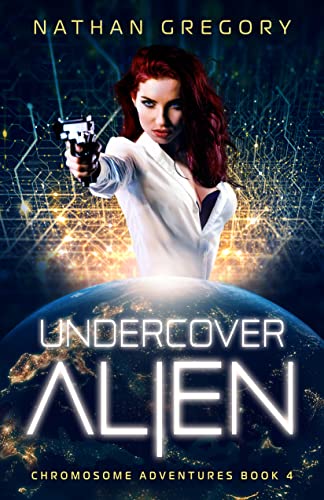 Undercover Alien (Chromosome Adventures Book 4) on Kindle