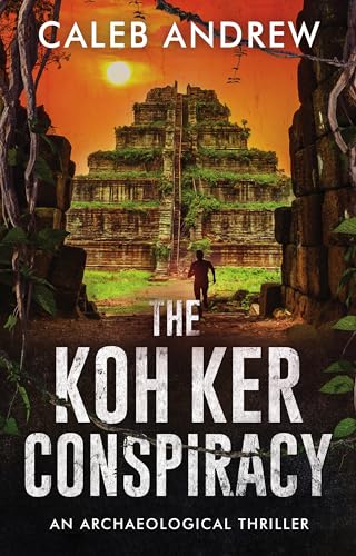 The Koh Ker Conspiracy on Kindle