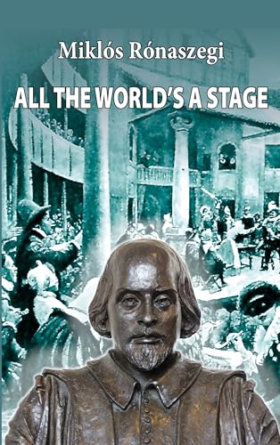 All the World’s a Stage: The Life of William Shakespeare - A Sketch Novel on Kindle