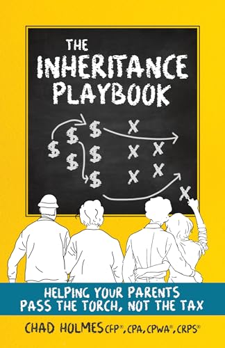 The Inheritance Playbook: Helping Your Parents Pass the Torch, Not the Tax on Kindle