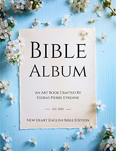Bible Album: Art Book - New Heart English Bible Edition on Kindle